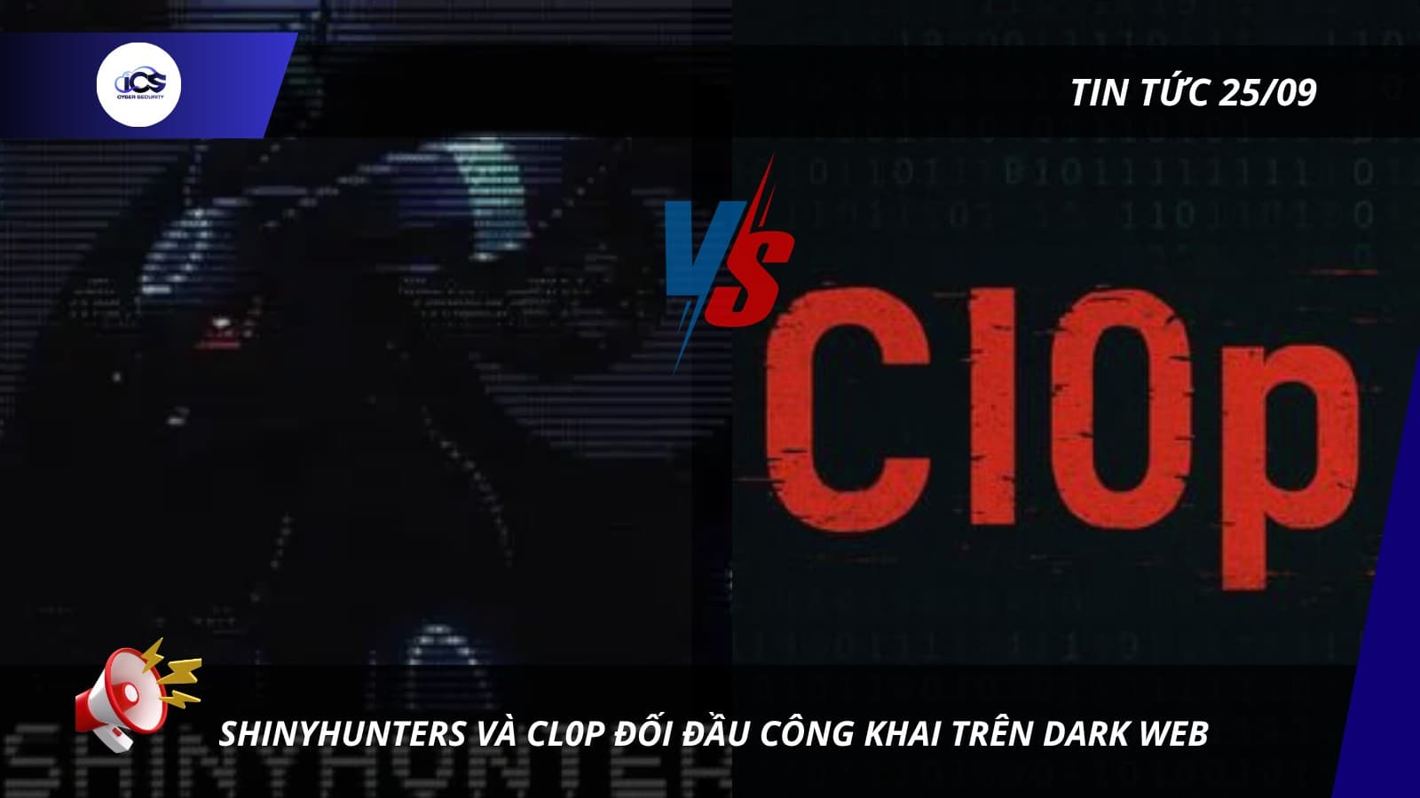 Hình minh họa cho bài viết: BẢN TIN AN NINH MẠNG 25/09/2026
SHINYHUNTERS VÀ CL0P ĐỐI ĐẦU CÔNG KHAI TRÊN DARK WEB
