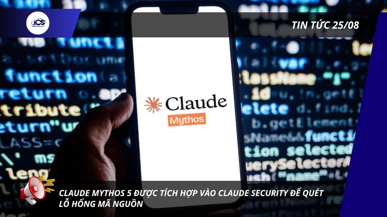 Hình minh họa cho bài viết: BẢN TIN 25/08/2026:
CLAUDE MYTHOS 5 ĐƯỢC TÍCH HỢP VÀO CLAUDE SECURITY ĐỂ QUÉT LỖ HỔNG MÃ NGUỒN