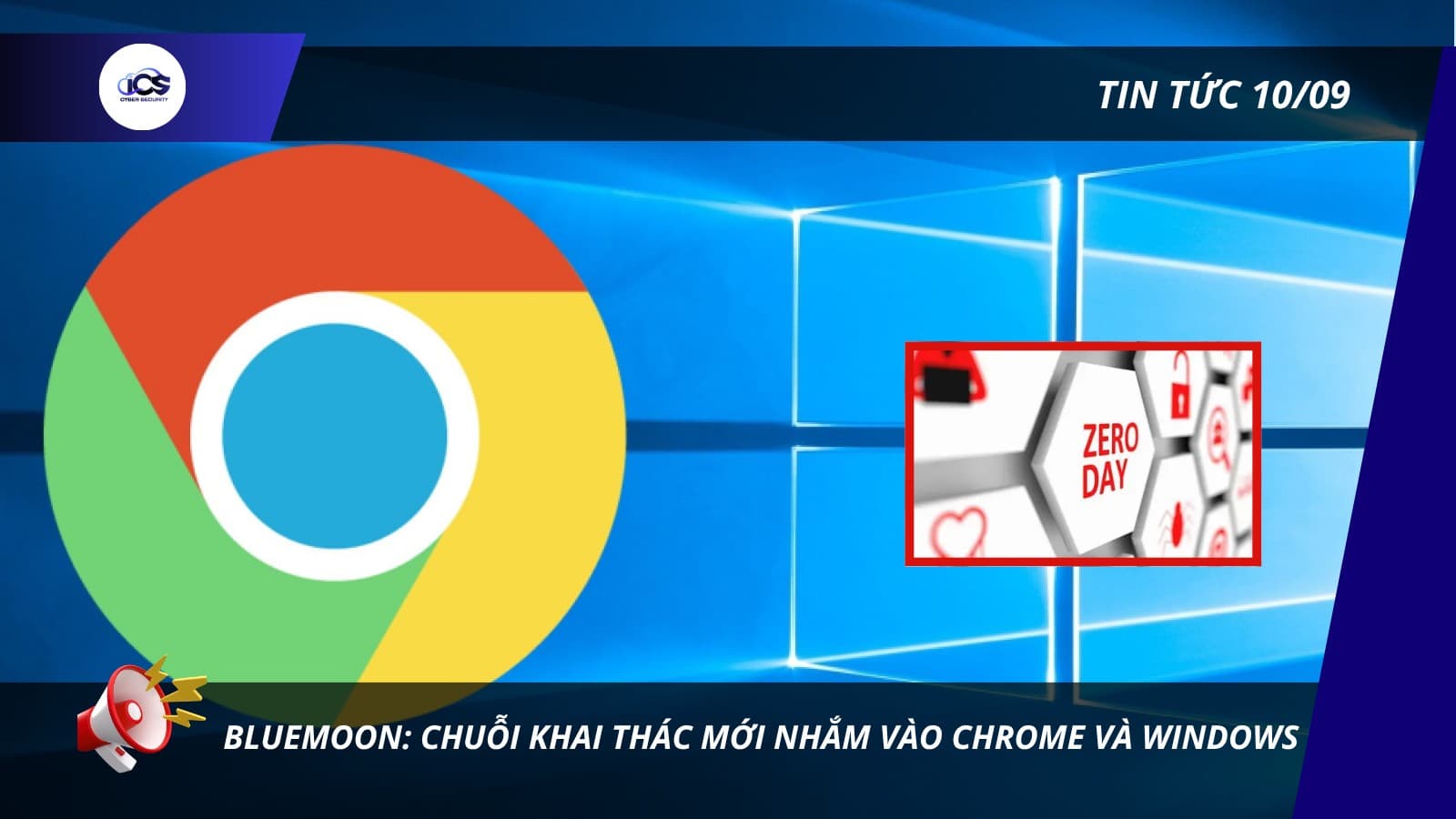 Hình minh họa cho bài viết: BẢN TIN AN NINH MẠNG 10/09
BLUEMOON: CHUỖI KHAI THÁC MỚI NHẮM VÀO CHROME VÀ WINDOWS
